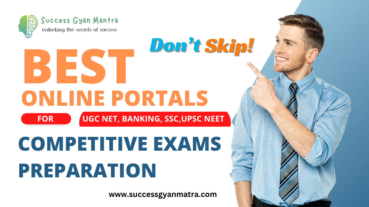 best free online portals for the preparation of Competitive Exams like Banking, UGC NET, SSC, UPS, NEET, Railway, Defense, Police etc.